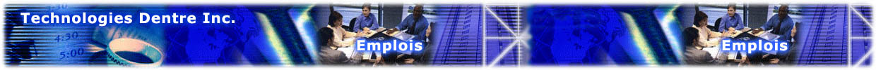 Technologies Dentr� inc. -Emplois disponibles